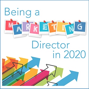 Being a Marketing Director in 2020 is Easier than Ever – Part I